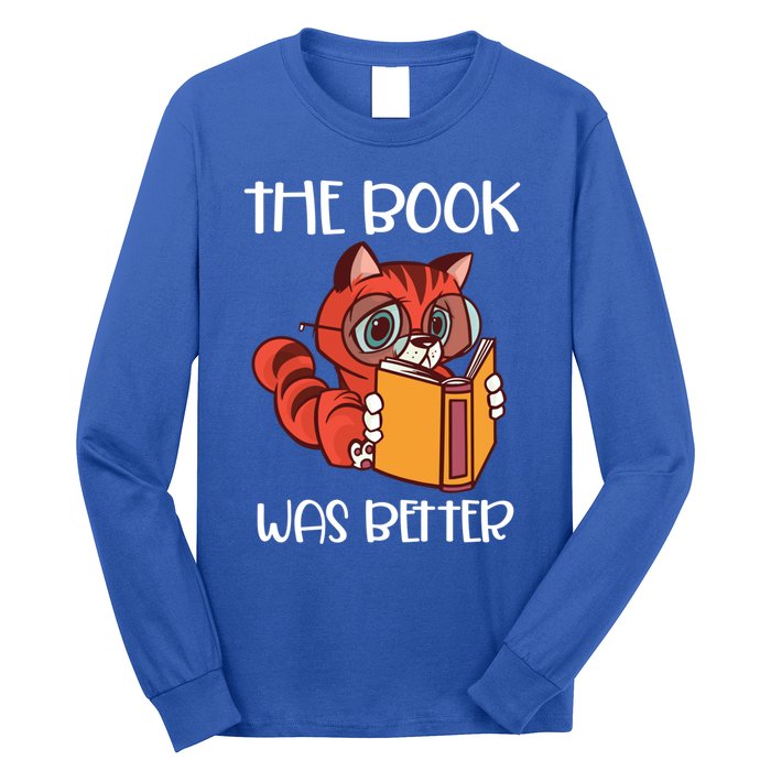 The Book Was Better Meaningful Gift Reading Lover Glasses Cat And Book Gift Long Sleeve Shirt