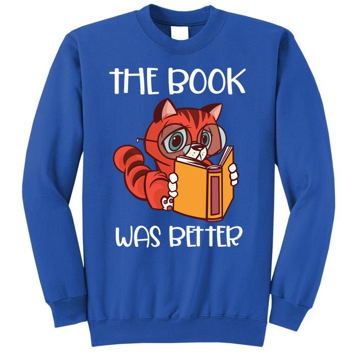 The Book Was Better Meaningful Gift Reading Lover Glasses Cat And Book Gift Sweatshirt