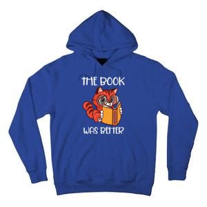 The Book Was Better Meaningful Gift Reading Lover Glasses Cat And Book Gift Tall Hoodie