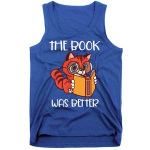 The Book Was Better Meaningful Gift Reading Lover Glasses Cat And Book Gift Tank Top