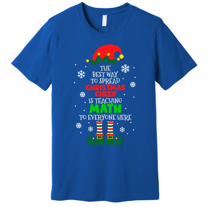 The Best Way To Spread Christmas Cheer Is Teaching Math Gift Premium T-Shirt