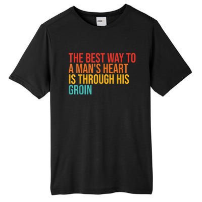 The Best Way To A ManS Heart Is Through His Groin Tall Fusion ChromaSoft Performance T-Shirt