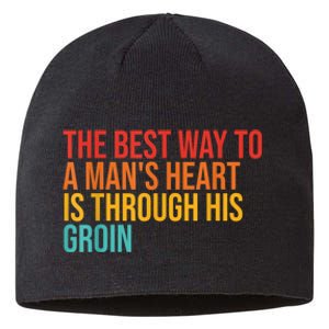 The Best Way To A ManS Heart Is Through His Groin Sustainable Beanie