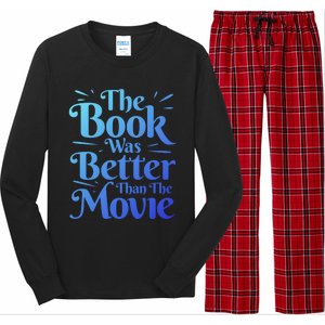 The Book Was Better Than The Movie Booklover Cute Gift Long Sleeve Pajama Set