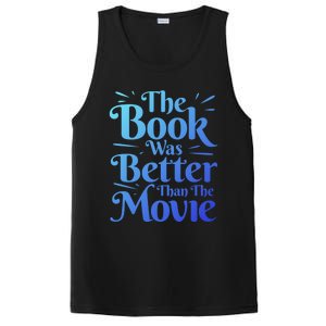 The Book Was Better Than The Movie Booklover Cute Gift PosiCharge Competitor Tank