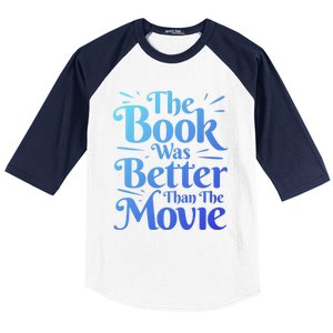 The Book Was Better Than The Movie Booklover Cute Gift Baseball Sleeve Shirt