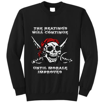 The Beatings Will Continue Until Morale Improves Sweatshirt
