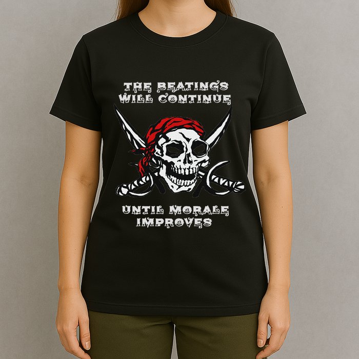 The Beatings Will Continue Until Morale Improves T-Shirt