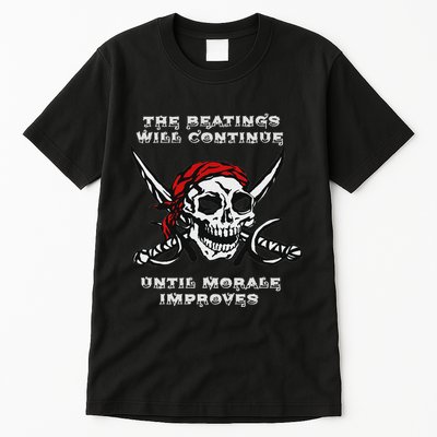 The Beatings Will Continue Until Morale Improves Tall T-Shirt