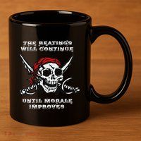 The Beatings Will Continue Until Morale Improves 11oz C Handle Ceramic Mug