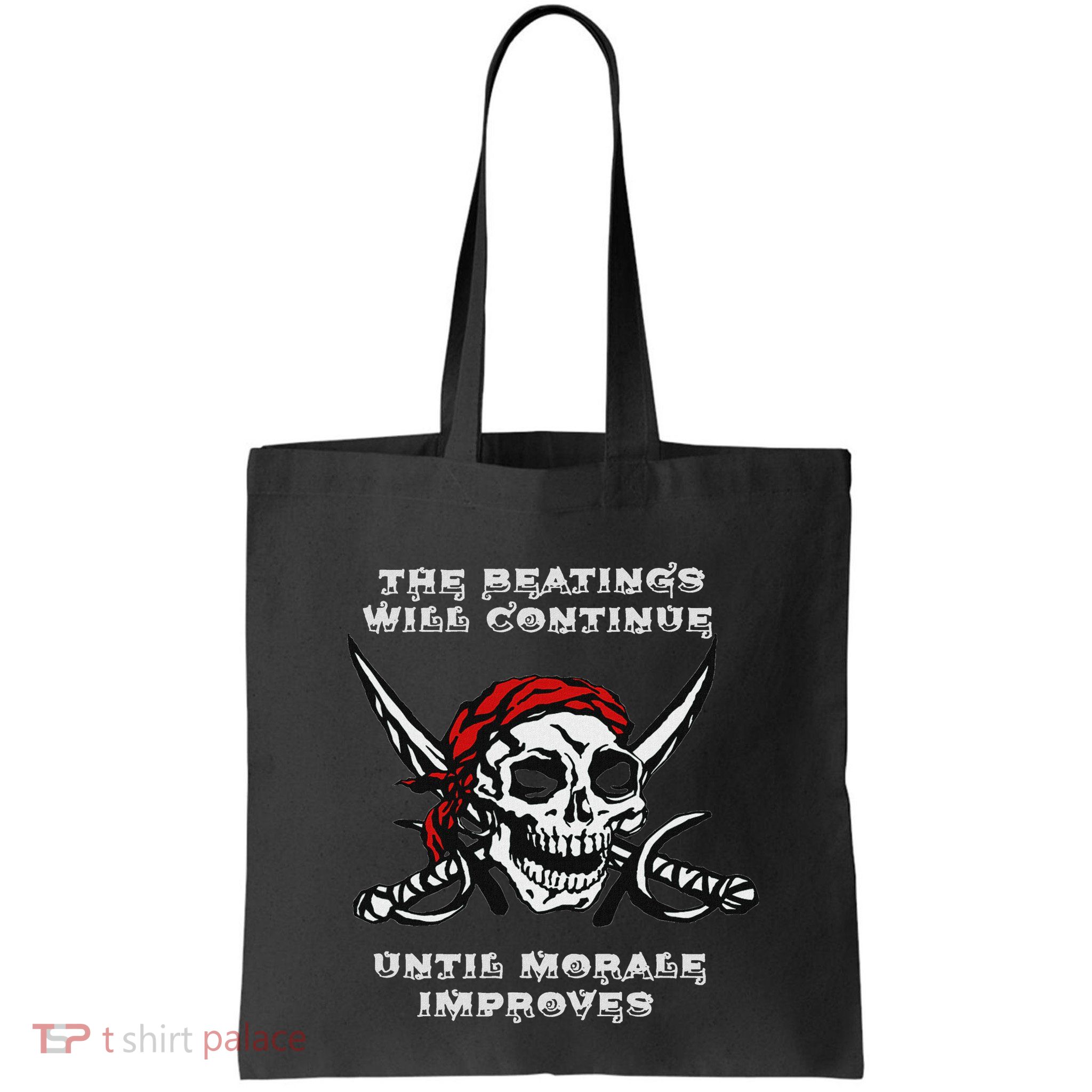 The Beatings Will Continue Until Morale Improves Bag