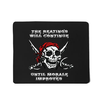 The Beatings Will Continue Until Morale Improves Mousepad