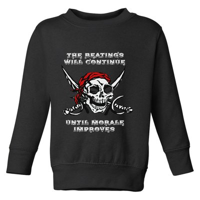 The Beatings Will Continue Until Morale Improves Toddler Sweatshirt