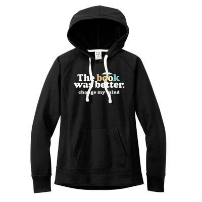 The Book Was Better Funny Reading Quote For Book Lovers Gift Women's Fleece Hoodie