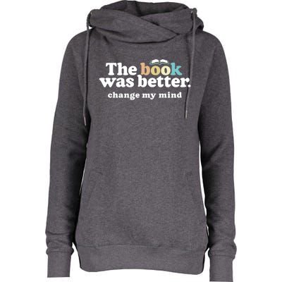 The Book Was Better Funny Reading Quote For Book Lovers Gift Womens Funnel Neck Pullover Hood