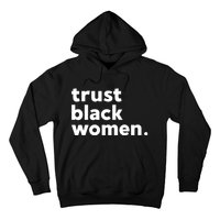 Trust Black Women Hoodie