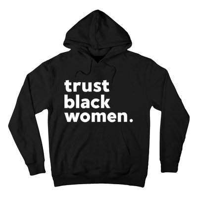 Trust Black Women Hoodie