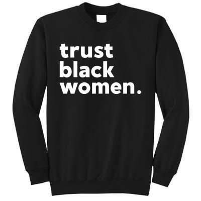 Trust Black Women Sweatshirt