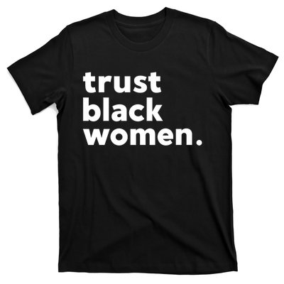 Trust Black Women T-Shirt