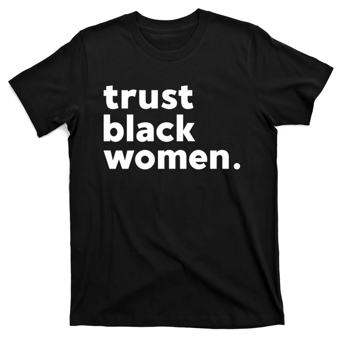 Trust Black Women T-Shirt