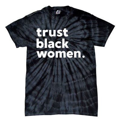 Trust Black Women Tie-Dye T-Shirt