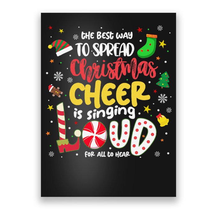 The Best Way To Spread Christmas Cheer Is Singing Loud Xmas Poster