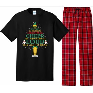 The Best Way To Spread Christmas Cheer Is Singing Loud Elf Cool Gift Pajama Set