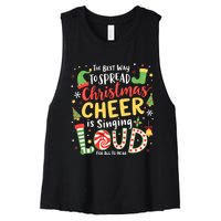 The Best Way To Spread Christmas Cheer Is Singing Loud Xmas Women's Racerback Cropped Tank