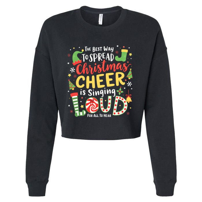 The Best Way To Spread Christmas Cheer Is Singing Loud Xmas Cropped Pullover Crew