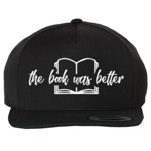 The Book Was Better Funny Reader Gift Wool Snapback Cap