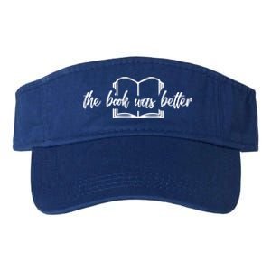 The Book Was Better Funny Reader Gift Valucap Bio-Washed Visor