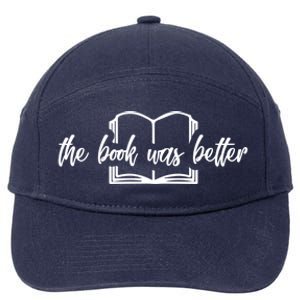 The Book Was Better Funny Reader Gift 7-Panel Snapback Hat