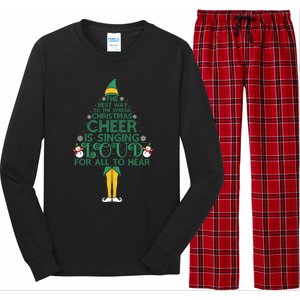 The Best Way To Spread Christmas Cheer Singing Loud Elf Xmas Cute Gift Long Sleeve Pajama Set