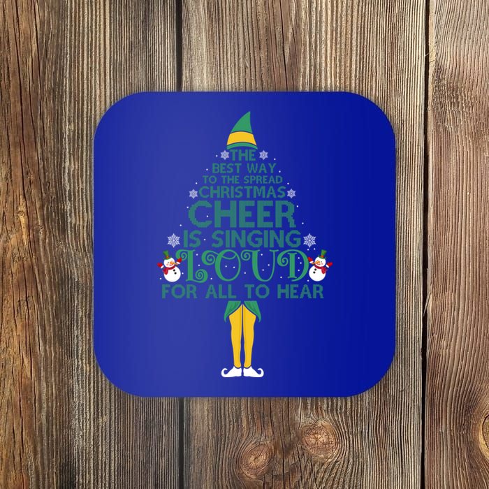 The Best Way To Spread Christmas Cheer Singing Loud Elf Xmas Cute Gift Coaster