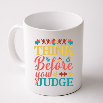 Think Before You Judge Puzzle Autism Awareness Month Coffee Mug