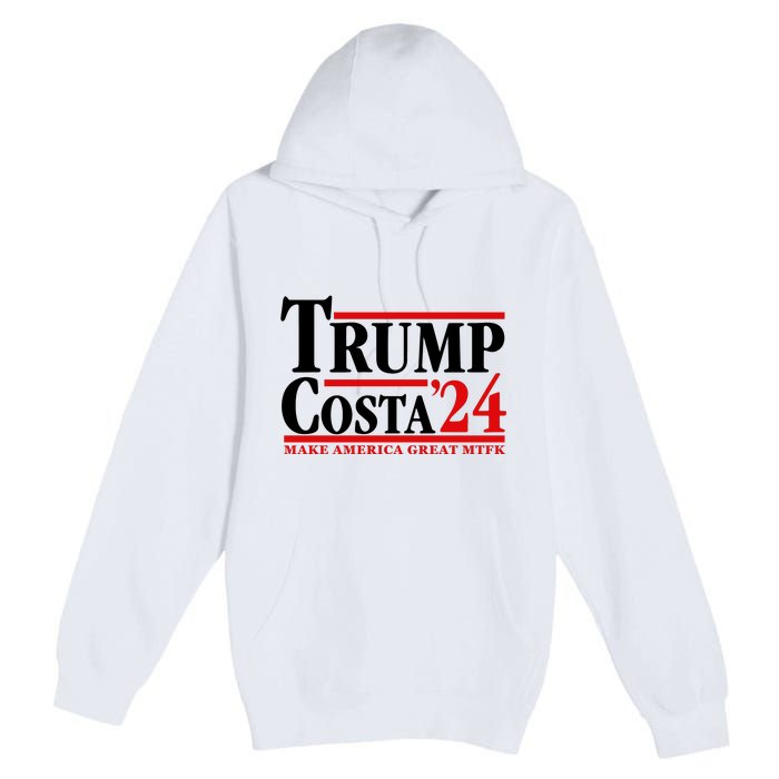 Trump Costa 24 Make America Great Mtfk Premium Pullover Hoodie