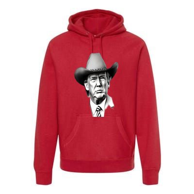 Trump Cowboy 2024 Premium Hoodie