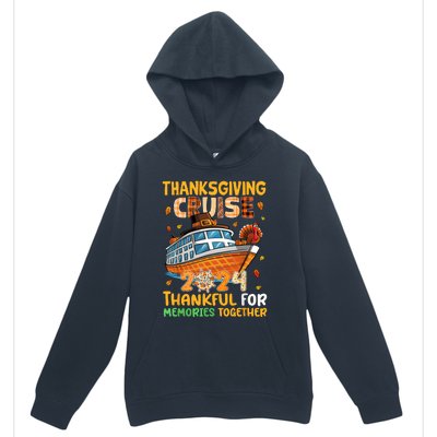 Thanksgiving Cruise 2024 Thankful Family Memories Together Urban Pullover Hoodie