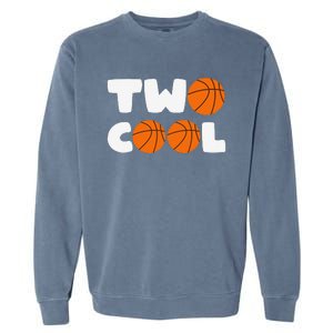 Two Cool 2nd Birthday Basketball Themed 2 Year Old Garment-Dyed Sweatshirt