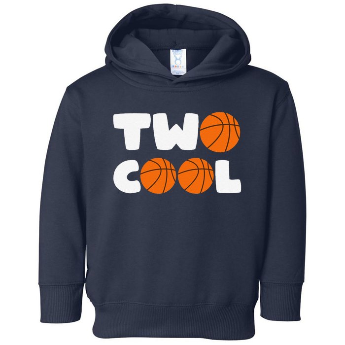 Two Cool 2nd Birthday Basketball Themed 2 Year Old Toddler Hoodie