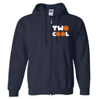 Two Cool 2nd Birthday Basketball Themed 2 Year Old Full Zip Hoodie