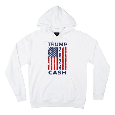 Trump Cash 2024 President Trump Supporter Reelection Hoodie