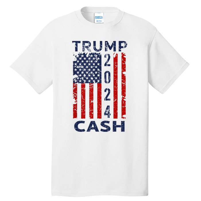 Trump Cash 2024 President Trump Supporter Reelection Tall T-Shirt