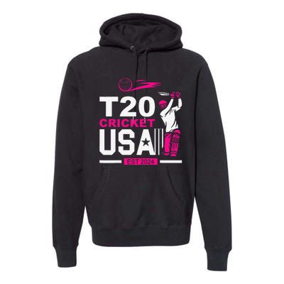 T20 Cricket 2024 Usa Cricket Fans Gift Premium Hoodie