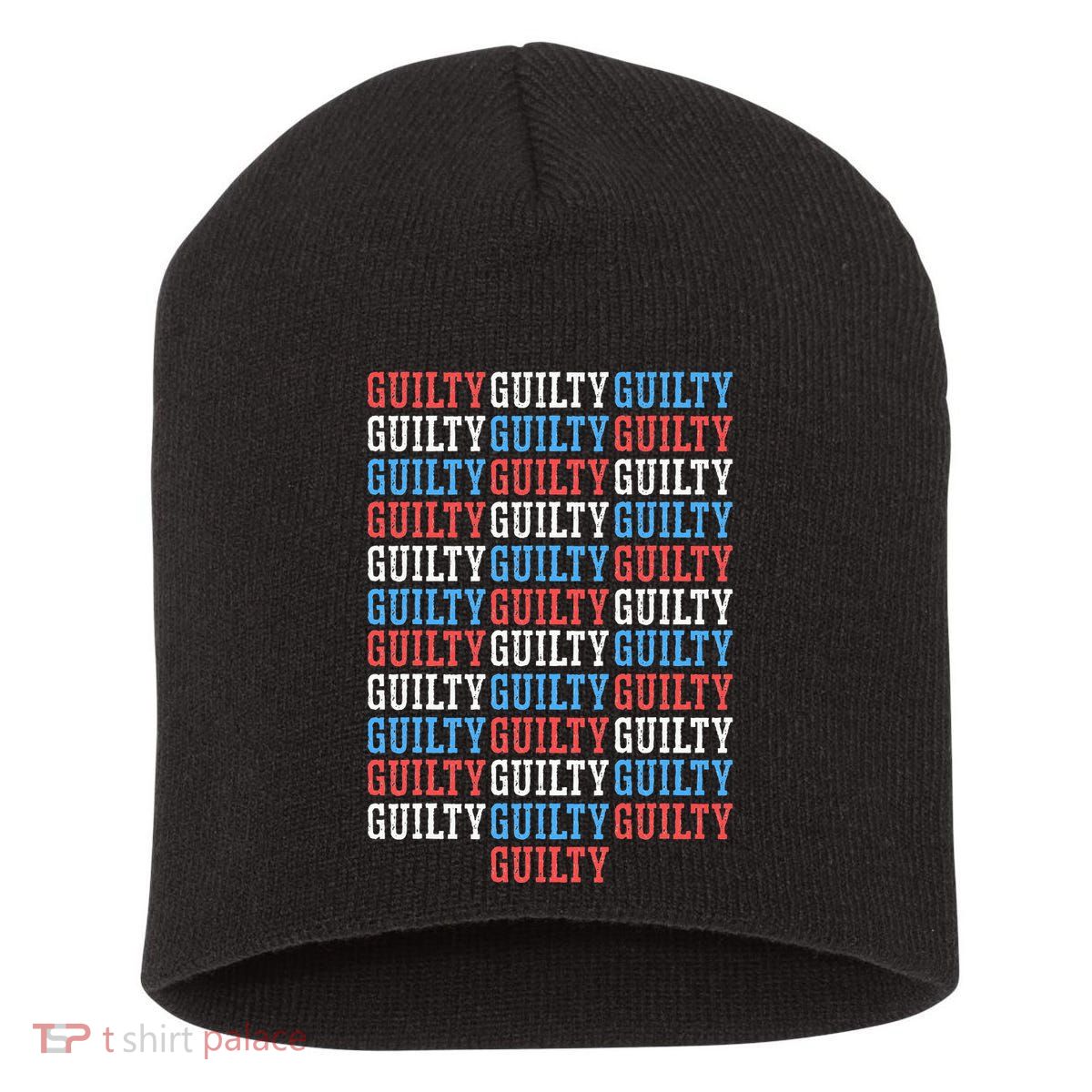 Trump Convicted 34 Felony Crimes Red White Blue Short Acrylic Beanie