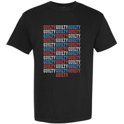 Trump Convicted 34 Felony Crimes Garment-Dyed Heavyweight T-Shirt