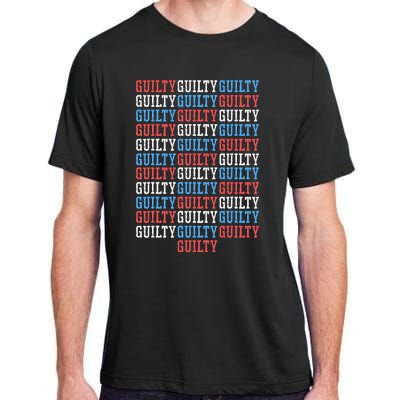 Trump Convicted 34 Felony Crimes Adult ChromaSoft Performance T-Shirt