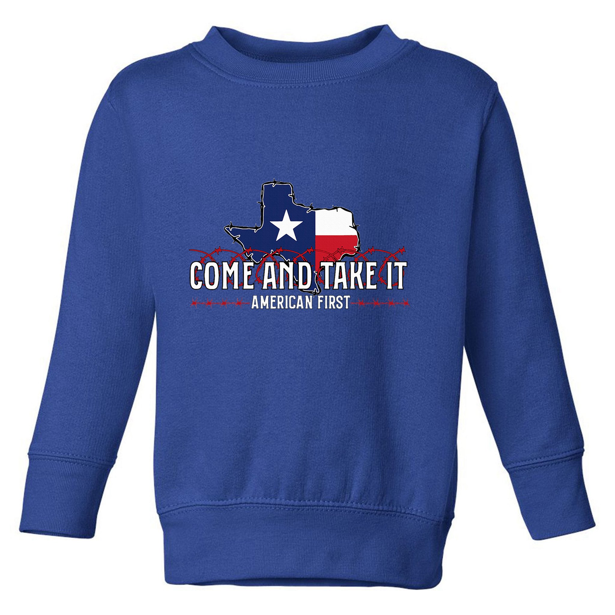 Texas Come And Take It Toddler Sweatshirt