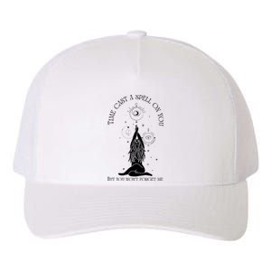 Time Cast A Spell On You But You WonT Forget Me Yupoong Adult 5-Panel Trucker Hat