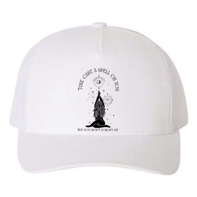 Time Cast A Spell On You But You WonT Forget Me Yupoong Adult 5-Panel Trucker Hat